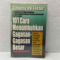 101 Cara Menumbuhkan Gagasan Besar