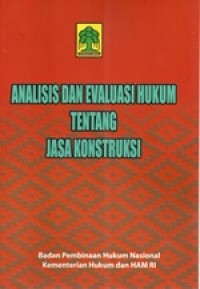 Analisis Dan Evaluasi Hukum Tentang Jasa Konstruksi