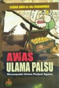Awas Ulama Palsu Mewaspadai Ulama Penjual Agama