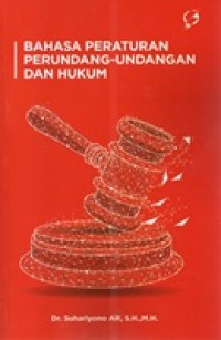 Bahasa Peraturan Perundang-Undangan dan Hukum