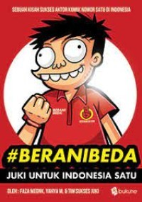 Image of Berani BEda ; Juki Untuk Indonesia Satu