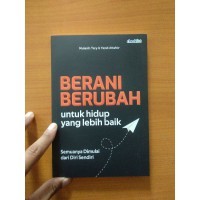 Berani Berubah Untuk Hidup Yang Lebih Baik