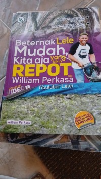 Beternak Lele Mudah, Kita Aja Yang Bikin Repot
