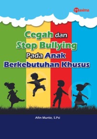 Cegah Dan Stop Bulliying Pada Anak Berkebituhan Khusus