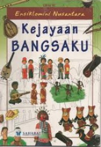 Ensiklomini Nusantara; Kejayaan Bangsaku