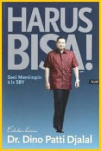 Harus Bisa!(Seni memimpin ala SBY)