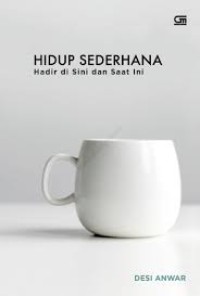 Hidup Sederhana Hadir di sini dan saat ini