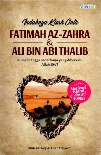 Indahnya Kisah Cinta Fatimah Az-Zahra & Ali Bin Abi Thalib