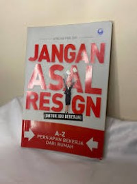 Jangan Asal Resign (Untuk Ibu Bekerja)