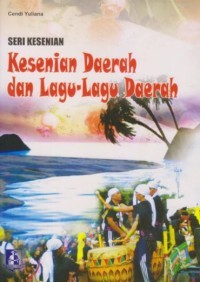 Kesenian Daerah dan Lagu-lagu Daerah