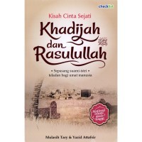 Kisah Cinta Sejati Khadijah dan Rasulullah