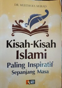 Image of Kisah-Kisah Islami Paling Inspiratif Sepanjang Masa