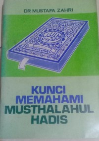 Image of Kunci Memahami Mustalahul hadits