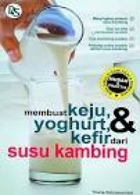 Image of Membuat Keju, Yoghurt & Kefir dari Susu Kambing