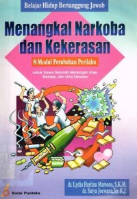Belajar Hidup Bertanggung Jawab, Menangkal Narkoba dan Kekerasan