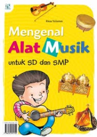Mengenal Alat Musik untuk SD dan SMP