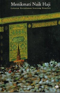 Menikmati Naik Haji : Catatan Perjalanan Seorang Peneliti