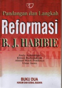 Pandangan Dan Langkah Reformasi B.J. Habibie