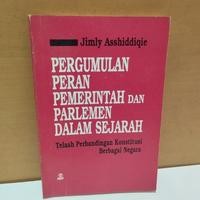 Pergumulan Peran Pemerintah dan Parlemen Dalam Sejarah