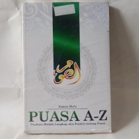Puasa A-Z; Panduan Mudah, Lengkap, dan Praktis Tentang Puasa