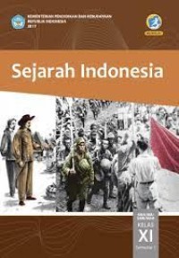 Sejarah Indonesia SMA/MA/MAK Kelas XI Semester 1