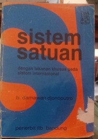 Sistem satuan; Dengan Tekanan Khusu Pada Sistem Internasional