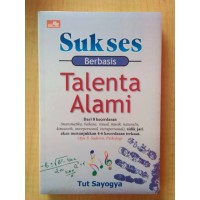 Sukses Berbasis Talenta Alami