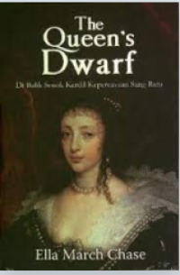 The Queen's Dwarf : Di Balik Sosok Kerdil Kepercayaan Sang Ratu