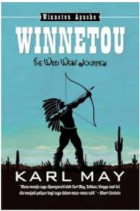 Winnetou Apache & Old Shatterhand The Wild West Journey