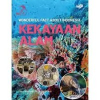Wonderful Facts of Indonesia; Kekayaan Alam